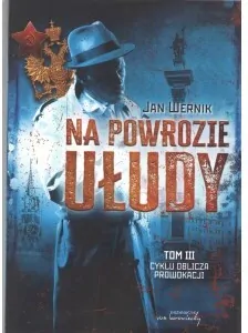 Oblicza prowokacji, Na powrozie ułudy. Tom 3 - tantis.pl