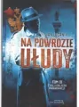 Oblicza prowokacji, Na powrozie ułudy. Tom 3 - tantis.pl