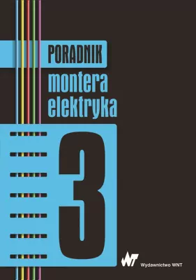 Poradnik montera elektryka. Tom 3