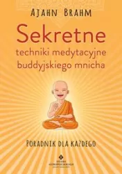 Sekretne techniki medytacyjne buddyjskiego mnicha