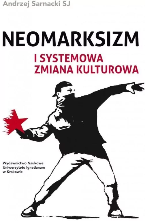 Neomarksizm i systemowa zmiana kulturowa - tantis.pl