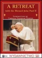 A Retreat with the Blessed John Paul II - tantis.pl