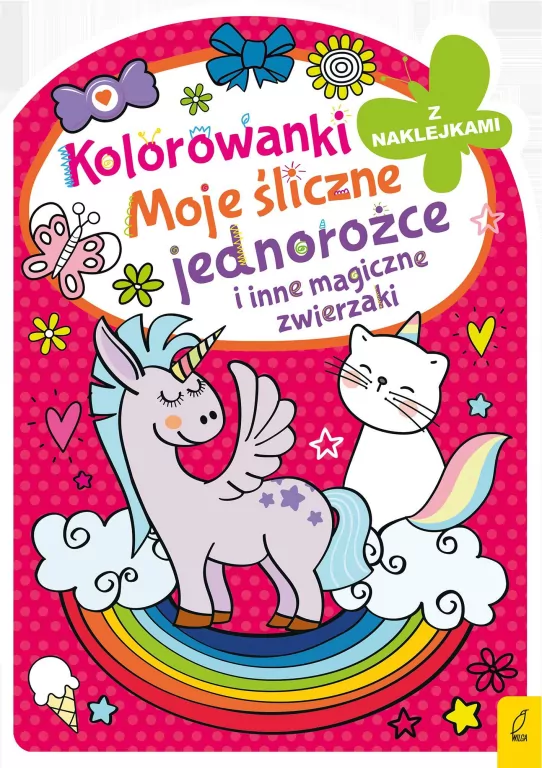 Moje śliczne jednorożce i inne magiczne zwierzaki. Kolorowanka z wykrojnikiem - tantis.pl