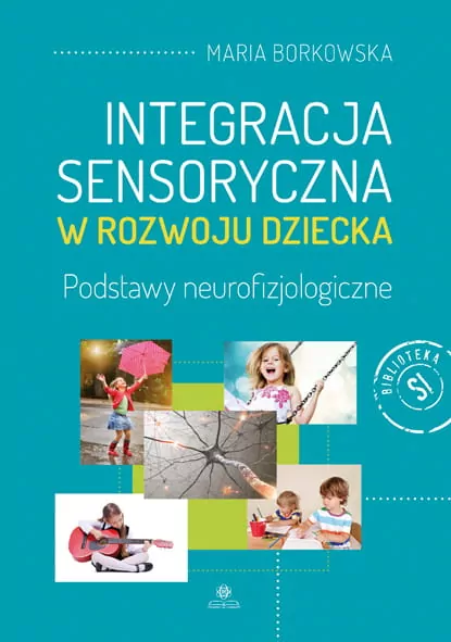 Integracja sensoryczna w rozwoju dziecka - tantis.pl