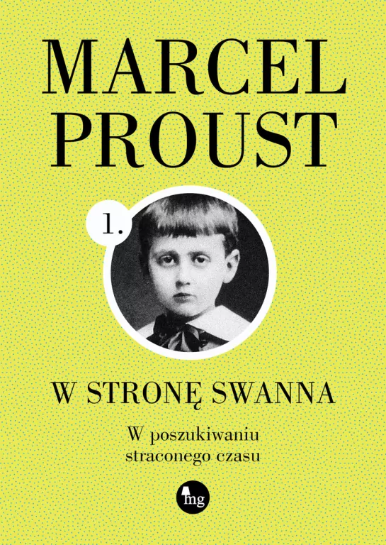 W poszukiwaniu straconego czasu. W stronę Swanna. Tom 1 - tantis.pl