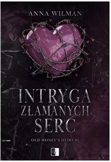Intryga złamanych serc. Old Money’s Heirs. Tom 1 - tantis.pl