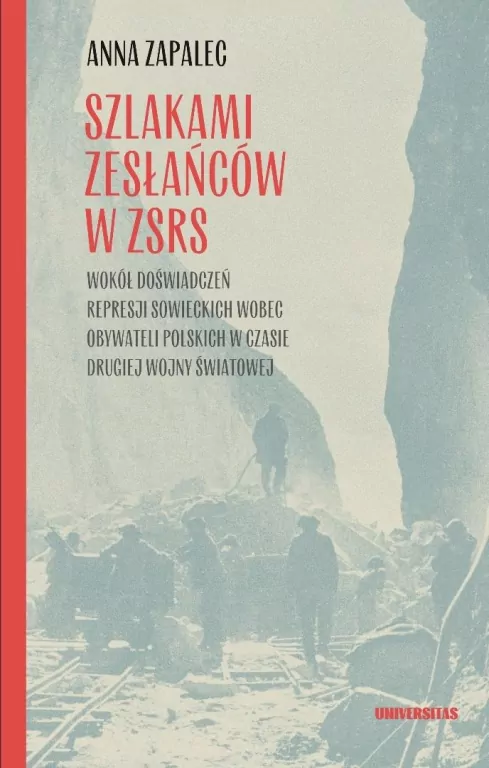 Szlakami zesłańców w ZSRS. Wokół doświadczeń... - tantis.pl
