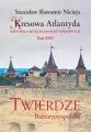 Kresowa Atlantyda. Twierdze Rzeczypospolitej. Tom 17 - tantis.pl