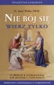 Nie bój się, wierz tylko - tantis.pl