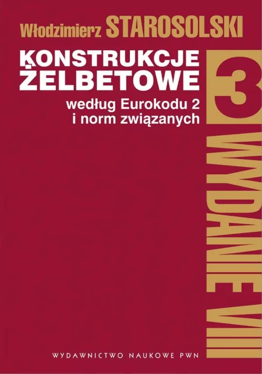 Konstrukcje żelbetowe według Eurokodu 2 i norm związanych. Tom 3 - tantis.pl
