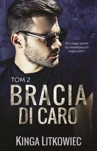 Bracia Di Caro. Tom 2 - tantis.pl