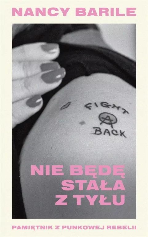 Nie będę stała z tyłu. Pamiętnik z punkowej rebelii - tantis.pl
