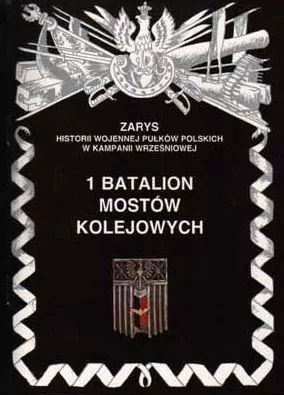 1 Batalion Mostów Kolejowych - tantis.pl