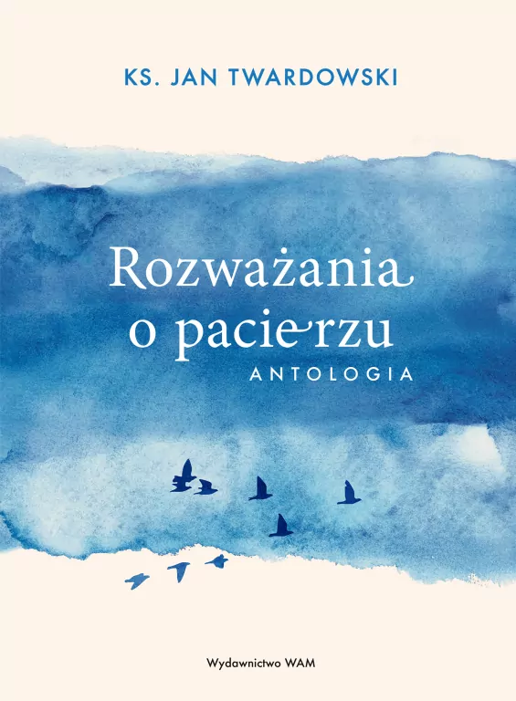 Rozważania o pacierzu. Antologia - tantis.pl