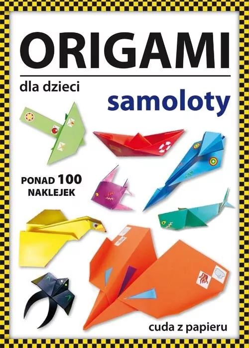Origami dla dzieci. Samoloty - tantis.pl