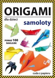 Origami dla dzieci. Samoloty