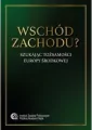 Wschód zachodu? Szukając tożsamości Europy Środkowej - tantis.pl