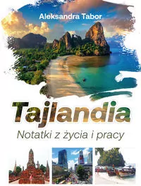 Tajlandia. Notatki z życia i pracy - tantis.pl