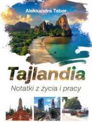Tajlandia. Notatki z życia i pracy
