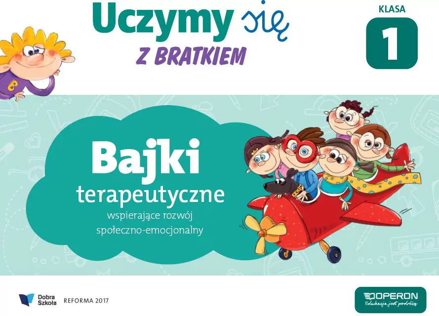 Bajki terapeutyczne. Uczymy się z Bratkiem. Klasa 1. Szkoła Podstawowa - tantis.pl