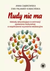 Nudy nie ma. Metody aktywizujące w animacji społeczno-kulturalnej a współczesne wyzwania edukacyjne