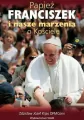 Papież Franciszek i nasze marzenia o Kościele - tantis.pl