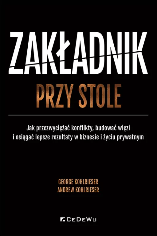 Zakładnik przy stole. Jak przezwyciężać konflikty - tantis.pl