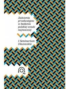 Założenia przedwstępne w badaniu polskiej sztuki najnowszej - tantis.pl