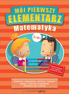 Mój pierwszy elementarz. Matematyka