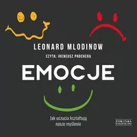 Emocje. Jak uczucia kształtują nasze myślenie CD. Audiobook - tantis.pl