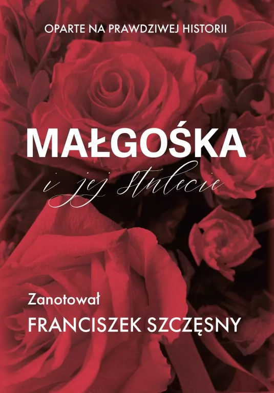 Małgośka i jej stulecie - tantis.pl