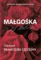 Małgośka i jej stulecie - tantis.pl