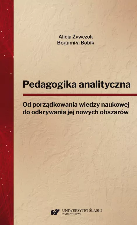 Pedagogika analityczna. Od porządkowania wiedzy naukowej do odkrywania jej nowych obszarów - tantis.pl