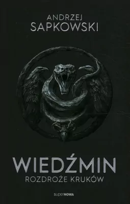 Rozdroże kruków. Wiedźmin. Tom 9. Wydanie serialowe