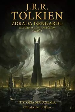 Zdrada Isengardu. Historia Śródziemia. Tom 7 - tantis.pl