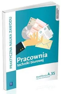 Pracownia techniki biurowej. Kwalifikacja A.35 - tantis.pl