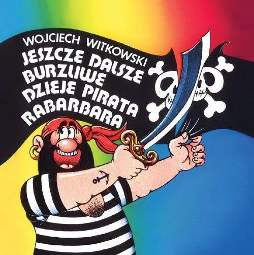 Jeszcze dalsze burzliwe dzieje pirata Rabarbara. Tom 3 - tantis.pl