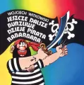 Jeszcze dalsze burzliwe dzieje pirata Rabarbara. Tom 3 - tantis.pl