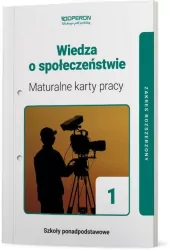 Wiedza o społeczeństwie 1. Zakres rozszerzony. Maturalne karty pracy
