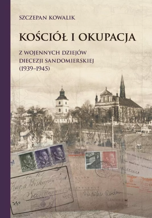 Kościół i okupacja. Z wojennych dziejów diecezji.. - tantis.pl