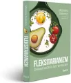 Fleksitarianizm. Zielona kuchnia bez wyrzeczeń - tantis.pl