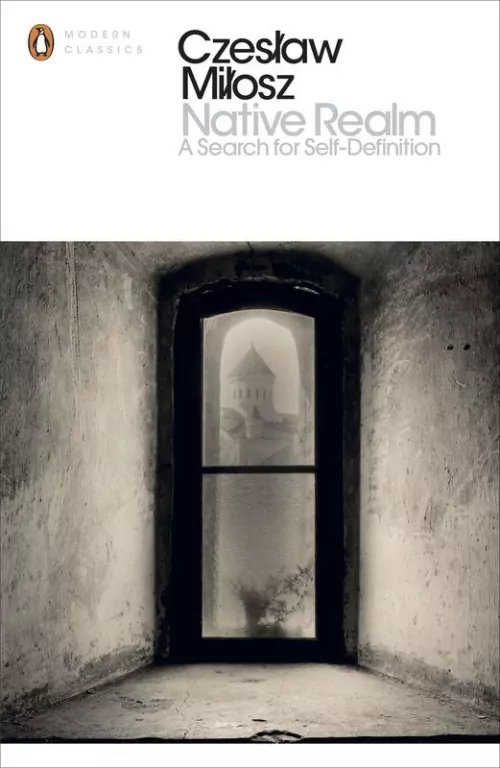 Czesław Miłosz. Native Realm. A Search of Self-Definition - tantis.pl