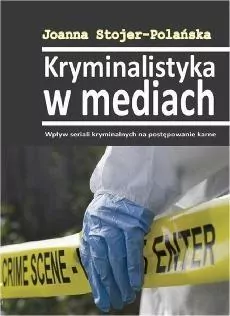 Kryminalistyka w mediach - tantis.pl