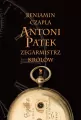 Antoni Patek. Zegarmistrz królów. Śladami życia - tantis.pl