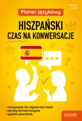 Hiszpański. Czas na konwersacje. Planer językowy