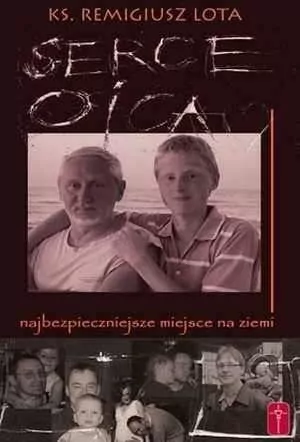 Serce Ojca - najbezpieczniejsze miejsce na ziemi - tantis.pl