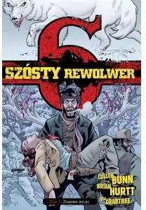 Zimowe wilki. Szósty rewolwer. Tom 5 - tantis.pl