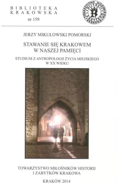 Stawanie się Krakowem w naszej pamięci - tantis.pl