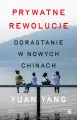 Prywatne rewolucje. Dorastanie w nowych Chinach - tantis.pl