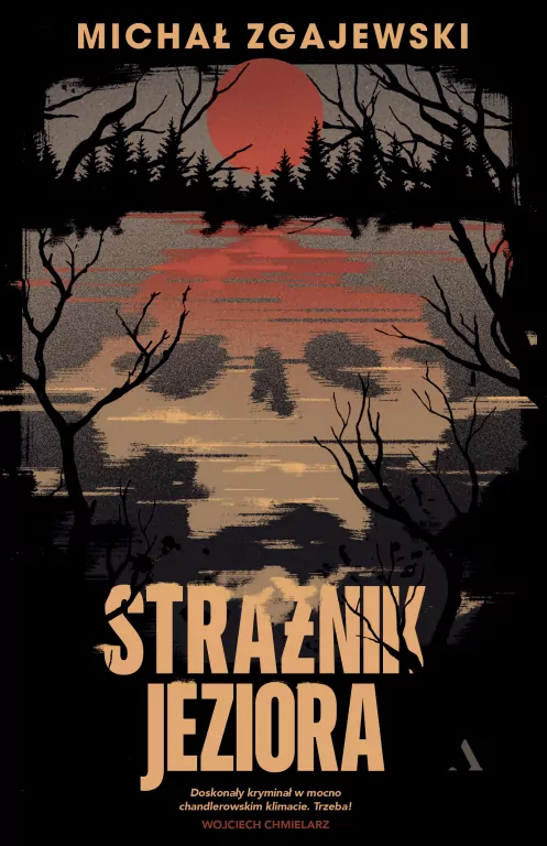 Strażnik jeziora. Detektyw Norbert Krzyż. Tom 1 - tantis.pl